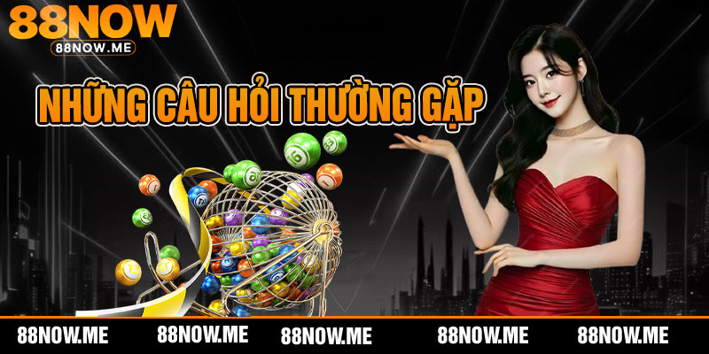 Những câu hỏi thường gặp